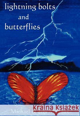 Lightning Bolts & Butterflies Michael Maddox Debi Maddox 9781414044910