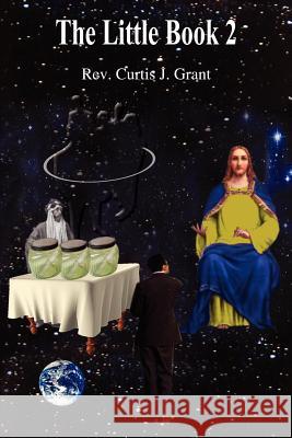 The Little Book 2 Rev Curtis J. Grant 9781414047836 Authorhouse
