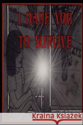 I Dare You to Survive Peltier, Melissa J. 9781414048536