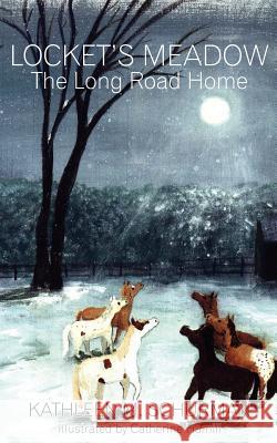Locket's Meadow: The Long Road Home Schurman, Kathleen M. 9781414048895 Authorhouse
