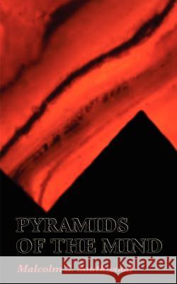 Pyramids of the Mind Malcolm S. Southwood 9781414052090