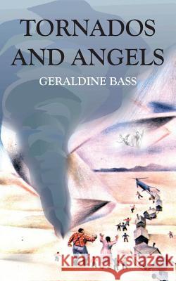 Tornados and Angels Geraldine Bass 9781414057156