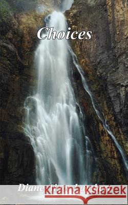 Choices Diane Alger Lambert 9781414057446 Authorhouse