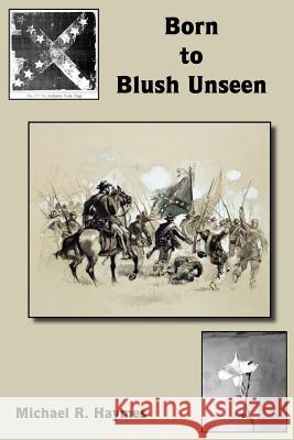 Born to Blush Unseen Michael R. Haymes 9781414058139 Authorhouse