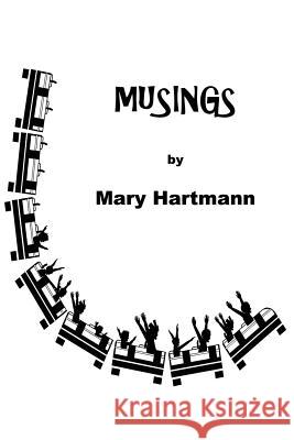 Musings Mary Hartmann 9781414060033 Authorhouse