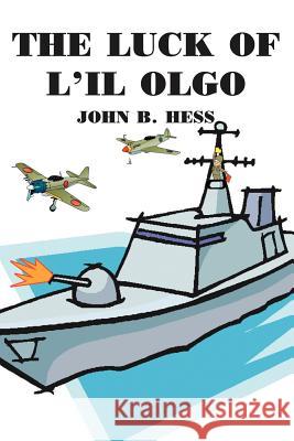 The Luck of l'Il Olgo Hess, John B. 9781414062402