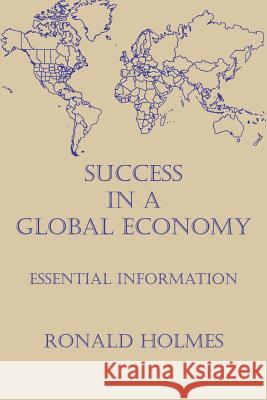 Success in a Global Economy Ronald Holmes 9781414063171