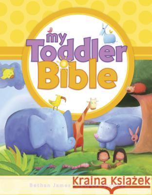 My Toddler Bible Bethan James 9781414320137 Tyndale House Publishers