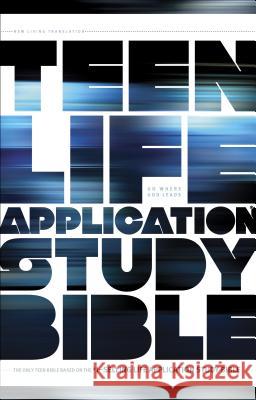 NLT Teen Life Application Study Bible   9781414324623 
