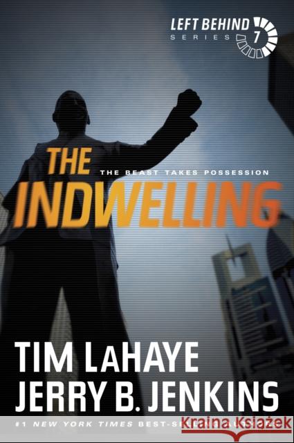 The Indwelling: The Beast Takes Possession LaHaye, Tim 9781414334967 Tyndale House Publishers