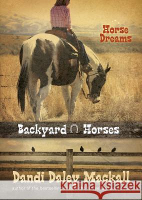 Backyard Horses: Horse Dreams  9781414339160 Tyndale House Publishers