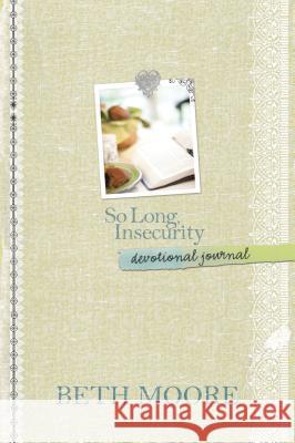 So Long, Insecurity Devotional Journal Beth Moore 9781414349923