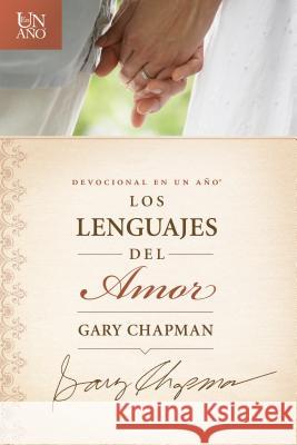 Devocional En Un Año: Los Lenguajes del Amor Chapman, Gary 9781414373355