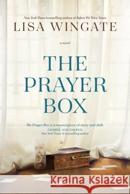 The Prayer Box Lisa Wingate 9781414386881 Tyndale House Publishers