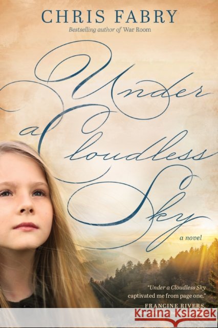 Under a Cloudless Sky Chris Fabry 9781414387789