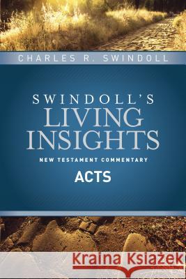Insights on Acts Charles R., Dr Swindoll 9781414393759 Tyndale House Publishers