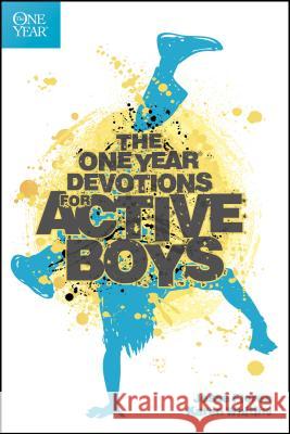 The One Year Devotions for Active Boys Jesse Florea Karen Whiting 9781414394046