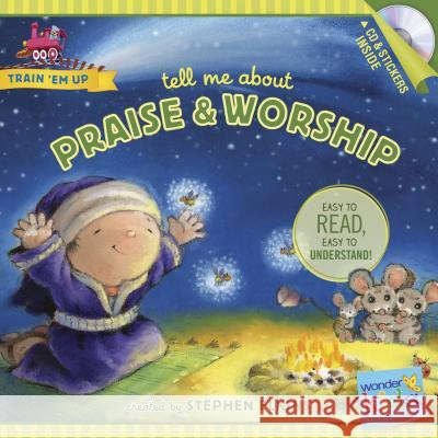Tell Me about Praise and Worship Stephen Elkins 9781414396767 Tyndale House Publishers