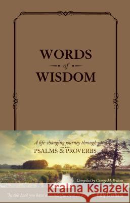 Words of Wisdom: A Life-Changing Journey Through Psalms and Proverbs Tyndale 9781414399430 Tyndale House Publishers