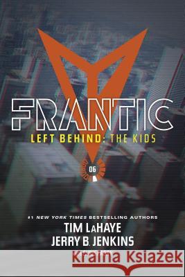 Frantic Tim LaHaye Jerry B. Jenkins 9781414399553 Tyndale House Publishers