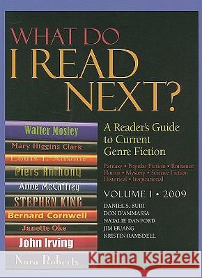 What Do I Read Next? Volume 1: A Reader's Guide to Current Genre Fiction Daniel S Burt, Don D'Ammassa, Natalie Danford, Jim Huang, Kristin Ramsdell 9781414422169