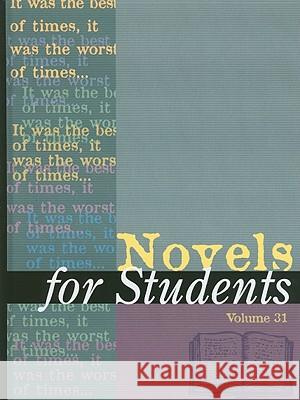 Novels for Students: Presenting Analysis, Context and Criticism on Commonly Studied Novels Constantakis, Sara 9781414441696