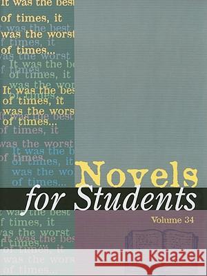 Novels for Students: Presenting Analysis, Context and Criticism on Commonly Studied Novels Constantakis, Sara 9781414441726