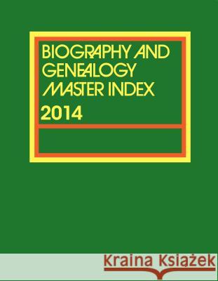 Biography and Genealogy Master Index: Part 1 Gale Cengage Learning 9781414445649 Cengage Learning, Inc