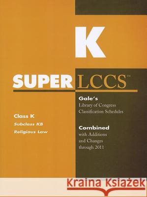 SUPERLCCS, Class K: Subclass KB: Religious Law Gale 9781414448114