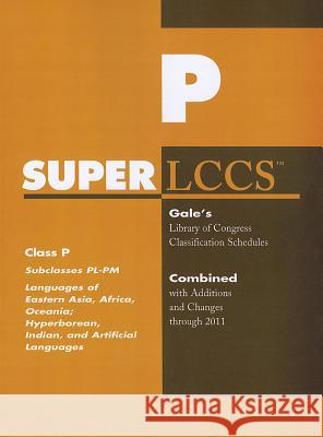SUPERLCCS: Subclass PL-PM: Languages of Eastern Asia, Africa, Oceania, Hyperborean, Indian, and Artificial Languages Gale 9781414448268