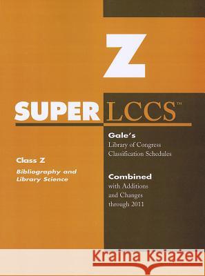 SUPERLCCS: Class Z: Biblography, Library Science, Information Resources (General) Gale 9781414448381