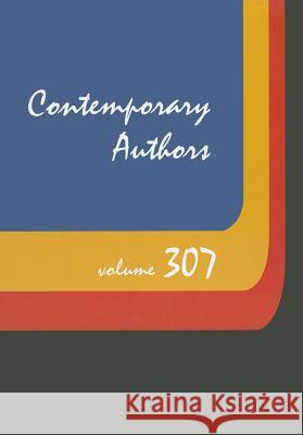 Contemporary Authors: A Bio-Bibliographical Guide to Current Writers in Fiction, General Nonfiction, Poetry, Journalism, Drama, Motion Pictu Gale Editor 9781414460895