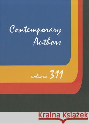 Contemporary Authors: A Bio-Bibliographical Guide to Current Writers in Fiction, General Nonfiction, Poetry, Journalism, Drama, Motion Pictu Gale Editor 9781414460932