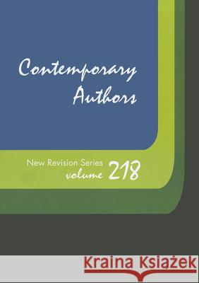 Contemporary Authors New Revision Series: A Bio-Bibliographical Guide to Current Writers in Fiction, General Non-Fiction, Poetry, Journalism, Drama, M Gale Editor 9781414461137 Gale Cengage
