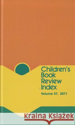 Children's Book Review Index: 2011 Cumulative Index Ferguson, Dana 9781414461854 Gale Cengage