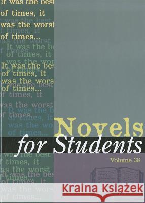 Novels for Students: Presenting Analysis, Context and Criticism on Commonly Studied Novels Constantakis, Sara 9781414467016