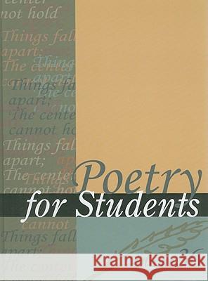 Poetry for Students: Presenting Analysis, Context, and Criticism on Commonly Studied Poetry Constantakis, Sara 9781414467030