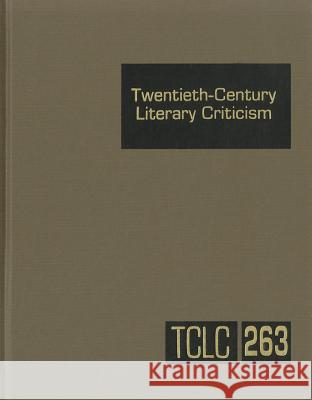 Twentieth-Century Literary Criticism: Excerpts from Criticism of the Works of Novelists, Poets, Playwrights, Short Story Writers, & Other Creative Wri Gale 9781414470436