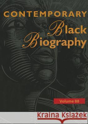 Contemporary Black Biography: Profiles from the International Black Community Gale Editor 9781414471686 Gale Cengage