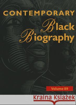 Contemporary Black Biography: Profiles from the International Black Community Gale Editor 9781414471693 Gale Cengage