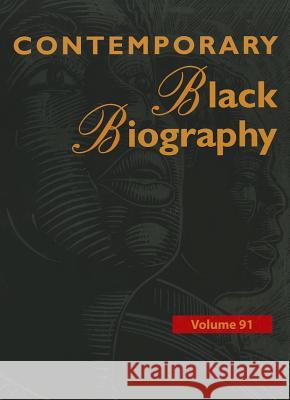 Contemporary Black Biography: Profiles from the International Black Community Gale Editor 9781414471716 Gale Cengage