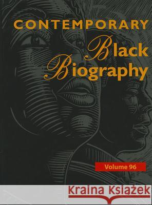 Contemporary Black Biography: Profiles from the International Black Community Gale 9781414471761