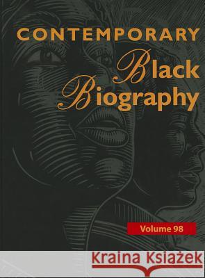 Contemporary Black Biography: Profiles from the International Black Community Mazurkiewicz, Margaret 9781414471785 Gale Cengage