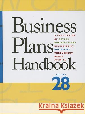 Business Plans Handbook: A Compilation of Business Plans Developed by Individuals Throughout North America Gale 9781414477282