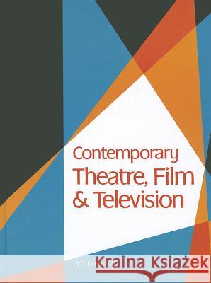 Contemporary Theatre, Film and Television Riggs, Thomas 9781414480800 Gale Cengage