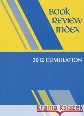 Book Review Index: 2013 Cumulation Gale 9781414481586