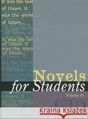 Novels for Students: Presenting Analysis, Context and Criticism on Commonly Studied Novels Constantakis, Sara 9781414494869 Gale Cengage