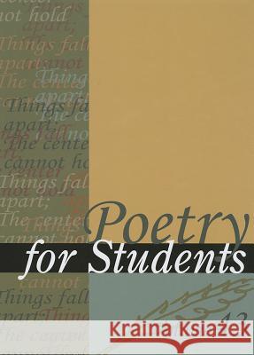 Poetry for Students, Volume 43: Presenting Analysis, Context, and Criticism on Commonly Studied Poetry Gale Editor 9781414495040 Gale Cengage