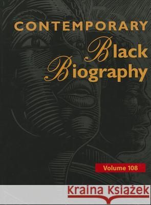 Contemporary Black Biography: Profiles from the International Black Community Margaret Mazurkiewicz 9781414496900 Gale Cengage