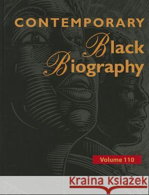Contemporary Black Biography: Profiles from the International Black Community Gale 9781414496924